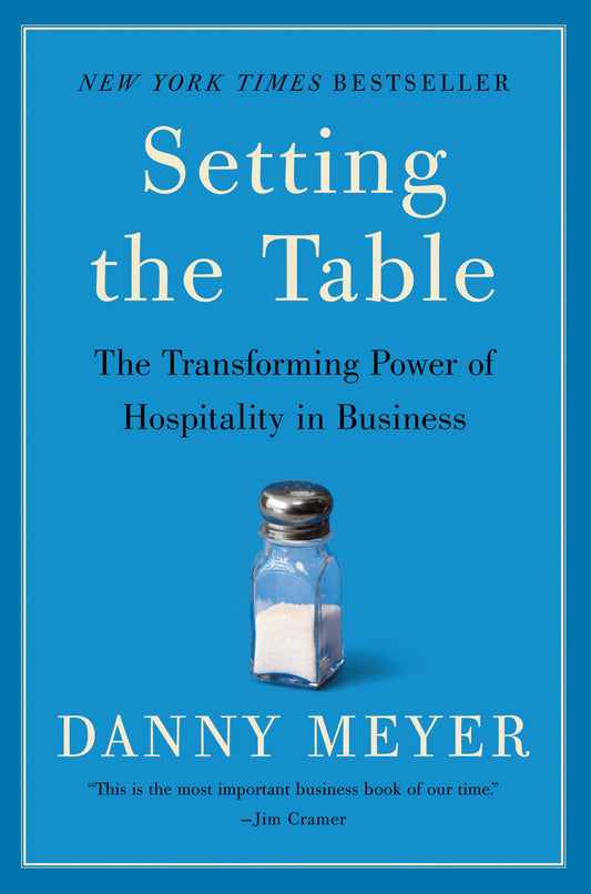 Setting the Table: The Transforming Power of Hospitality in Business by Danny Meyer book cover