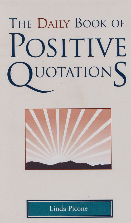 The Daily Book of Positive Quotations by Linda Picone book cover