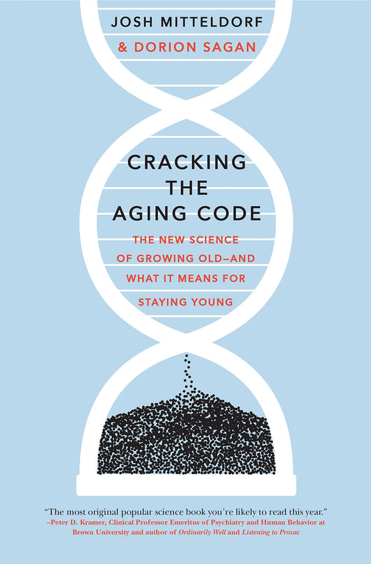 Cracking the Aging Code: The New Science of Growing Old-And What It Means for Staying Young book cover