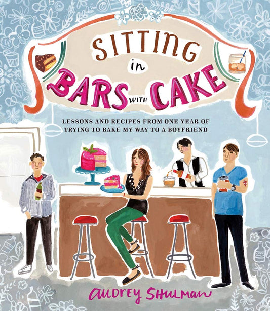 SITTING IN BARS WITH CAKE book cover