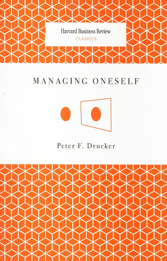 Managing Oneself (Harvard Business Review Classics) by Peter F. Drucker book cover