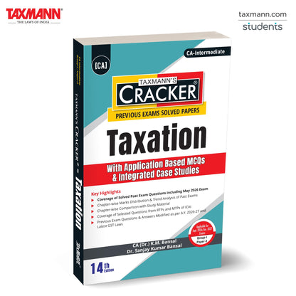 Taxmann's CRACKER for Taxation with Application-Based MCQs & Integrated Case Studies (Paper 3 | Tax) – Exam-Mirroring Solved Question Bank for CA Inter | Sept. 2026/Jan. 2027 Exams