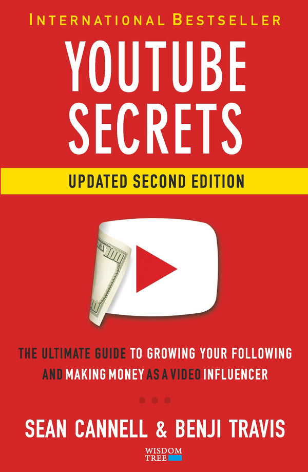 YouTube Secrets: The Ultimate Guide to Growing Your Following and Making Money as a Video Influencer