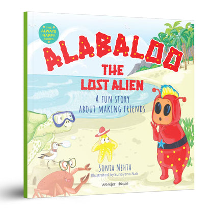 Alabaloo - The Lost Alien | The Always Happy Series | Ages 5+ Years | Illustrated Story Book For Kids | Friendship | Adventure | Moral Story | Imagination Building | Premium Paperback | Latest Edition