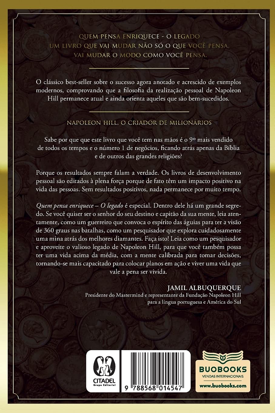Quem Pensa Enriquece - O Legado