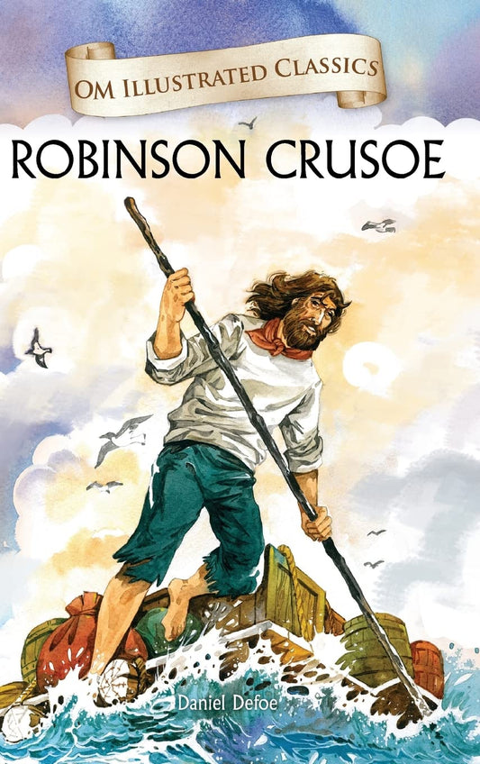 Robinson Crusoe : Illustrated abridged Classics (Om Illustrated Classics): 1 by Daniel Defoe book cover