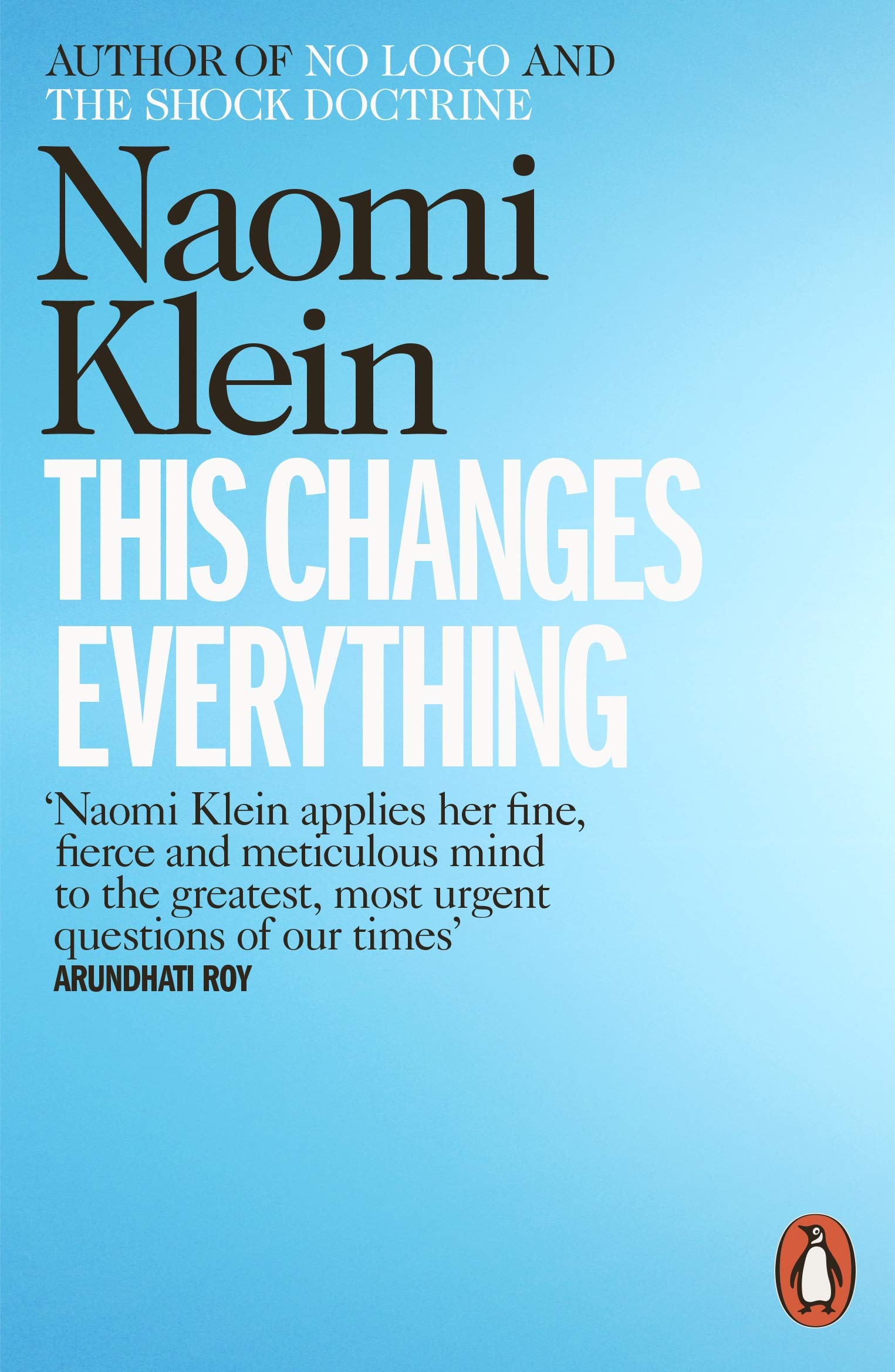This Changes Everything : Capitalism vs. by Naomi Klein (Author) book cover