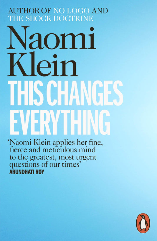 This Changes Everything : Capitalism vs. by Naomi Klein (Author) book cover