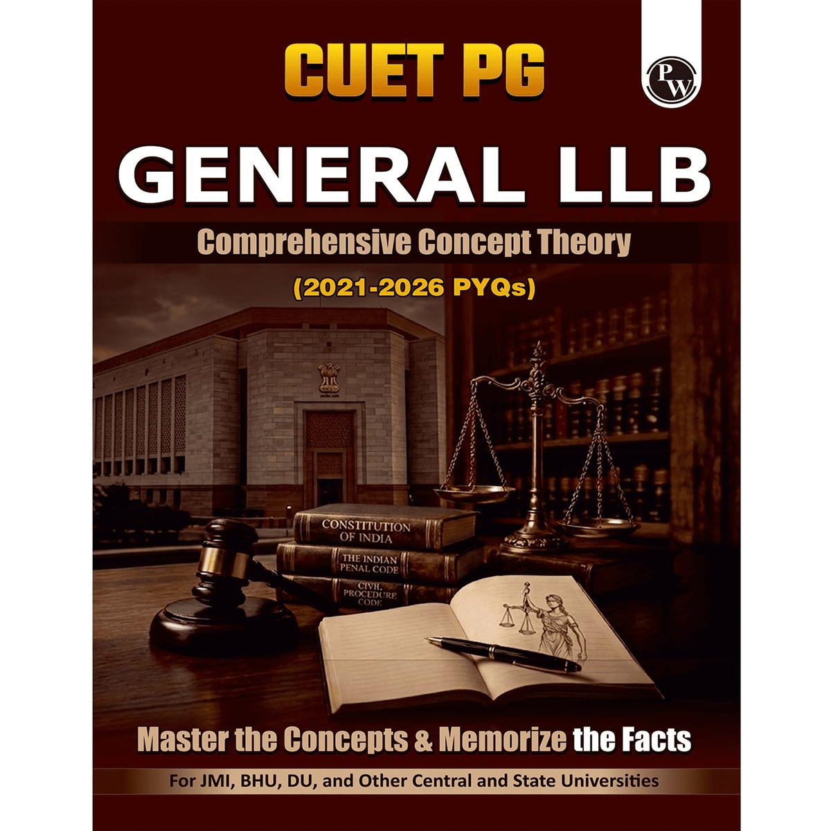 PW CUET PG General LLB Concept Theory and 6 Years PYQ Book (2026-2021) | Ideal for JMI, BHU, DU, & Other Central & Universities