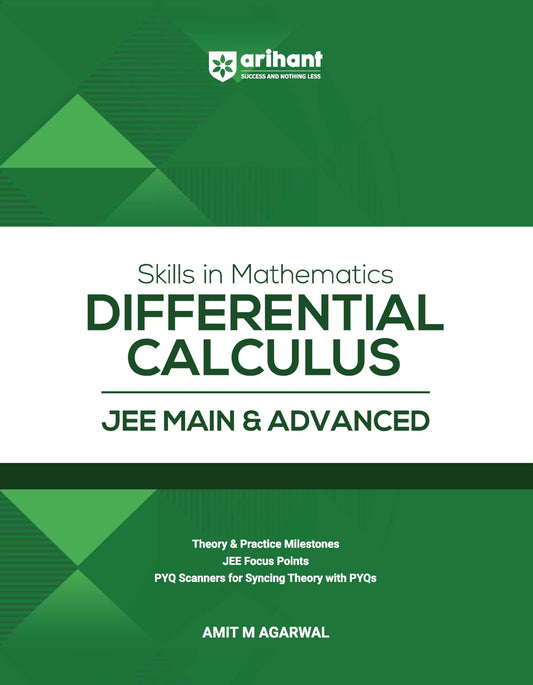 Arihant Skills in Mathematics Differential Calculus for JEE Main & Advanced 2026-2027 | Theory, Practice Milestones & PYQ Scanners | Ideal for IIT JEE Aspirants by Amit M Agarwal
