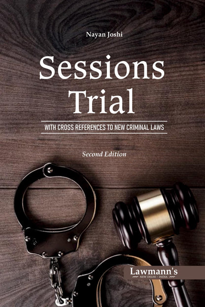 Sessions Trial | With Cross References to New Criminal Laws | Comprehensive Guide on Sessions Court Practice and Evidence