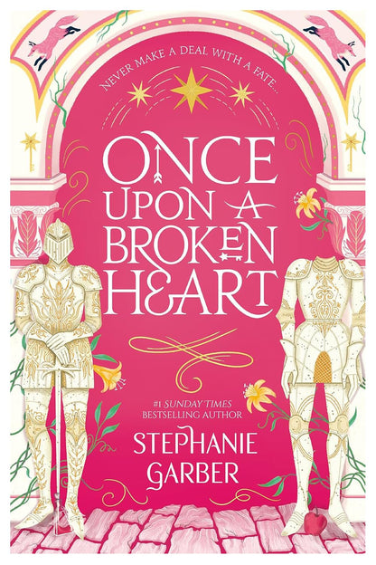 Once Upon A Broken Heart + The Ballad of Never After + A Curse for True Love Series