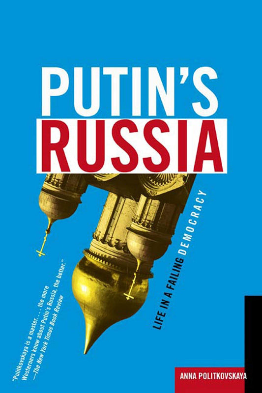 Putins Russia: Life in a Failing Democracy book cover