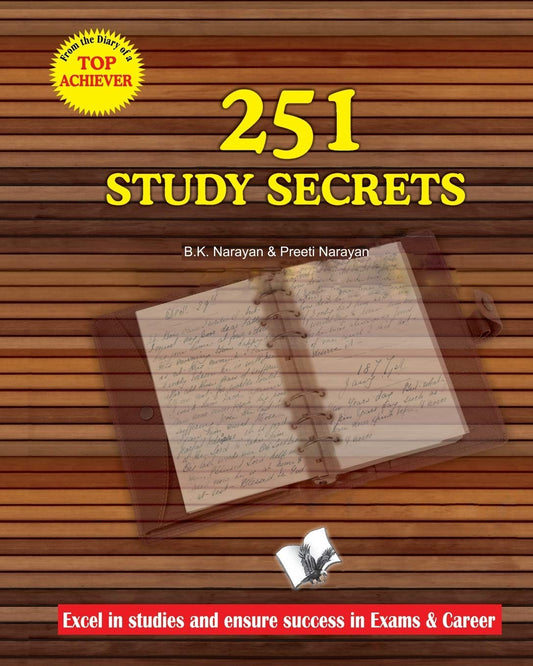 251 Study Secrets Top Achiever: Excel In Studies And Ensure Success In Exams & Career by B.K. NARAYAN (Author) book cover