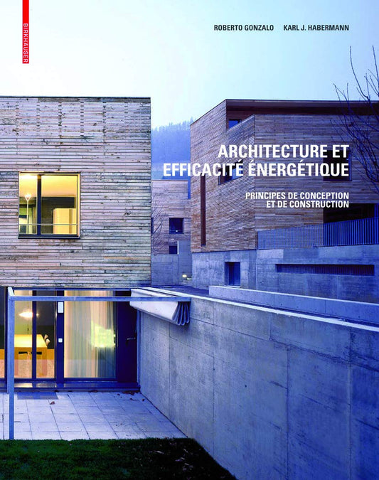 Architecture et efficacité énergétique: Principes de conception et de construction book cover