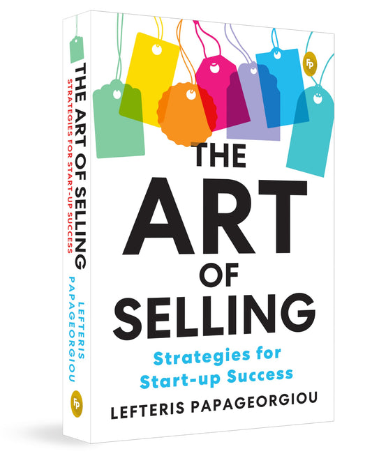 The Art of Selling: Strategies for Start-up Success
