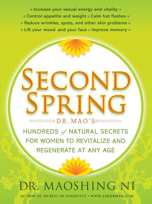 Second Spring: Dr. Maos Hundreds of Natural Secrets for Women to Revitalize and Regenerate at Any A book cover
