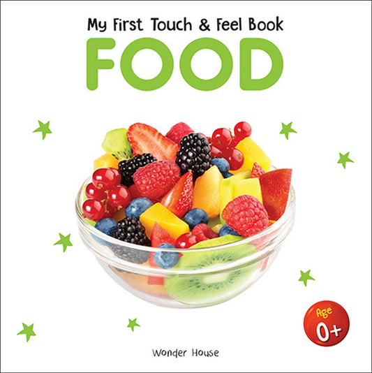 My First Book of Touch And Feel - Food : Touch And Feel Board Book For CHildren book cover