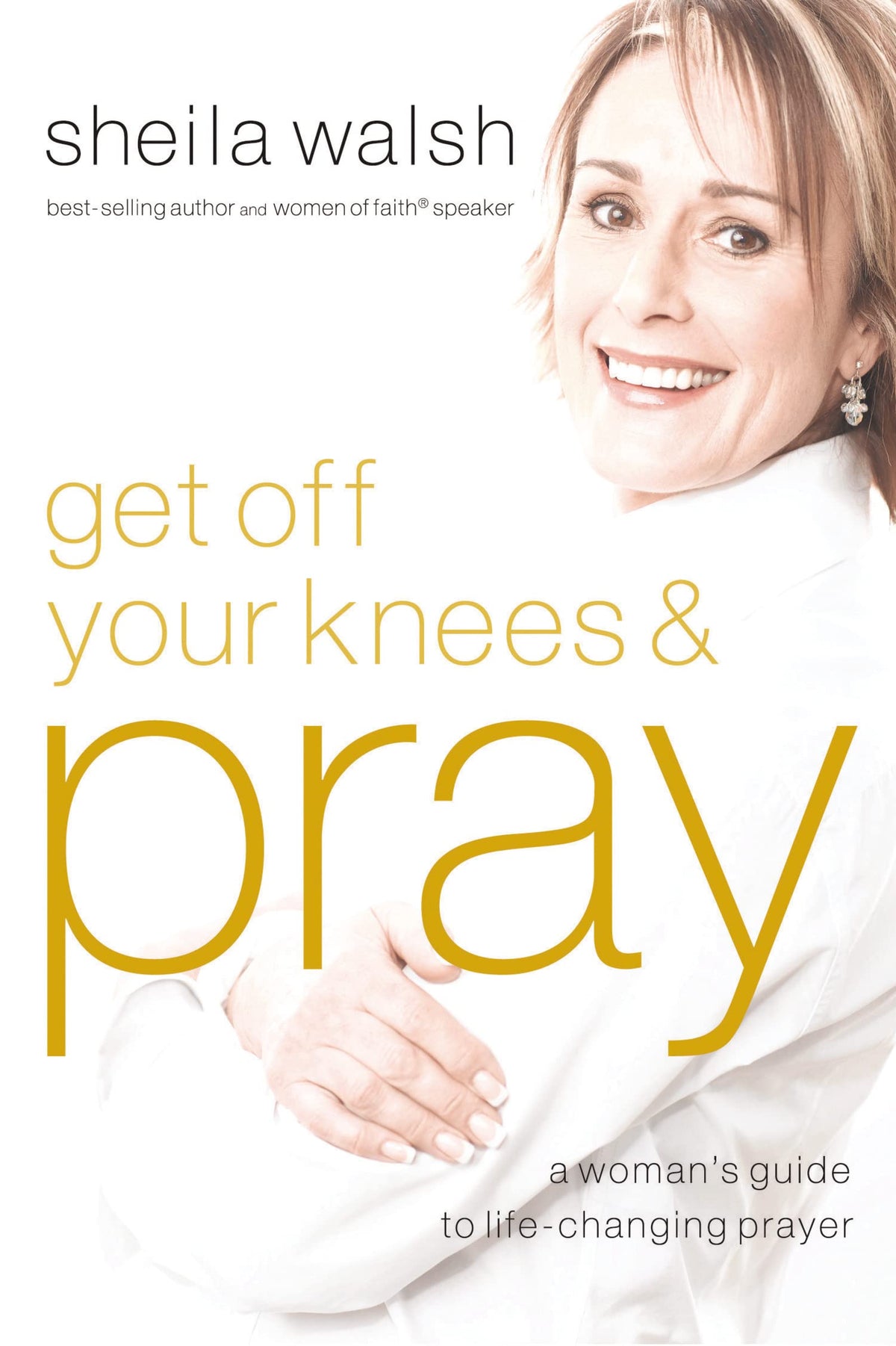 Get Off Your Knees and Pray book cover