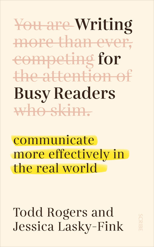 Writing for Busy Readers: communicate more effectively in the real world
