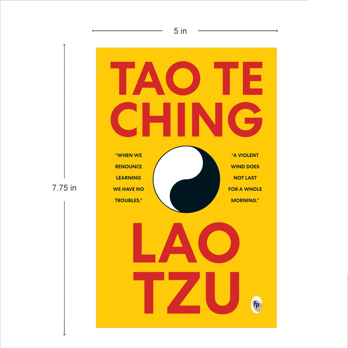 Tao Te Ching By Lao Tzu - A Masterpiece On Taoism | A Masterpiece On Eastern Philosophy | Ancient Wisdom Tzu’S Masterful Exploration Of Spiritual Guidance, Inner Harmony, And Enlightenment [Paperback]