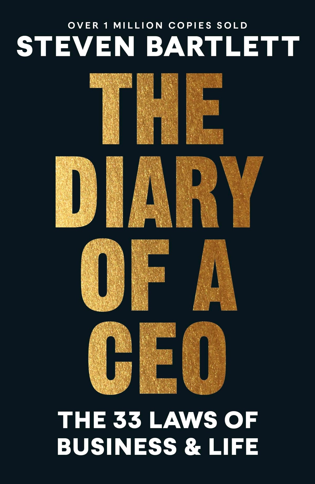 The Diary of a CEO: The 33 Laws of Business and Life | Steven Bartlett’s Bestseller on Success, Entrepreneurship, Leadership and Self Help