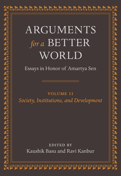 Arguments for a Better World: Essays in Honor of Amartya Sen: Society, Institutions, and Development (2)