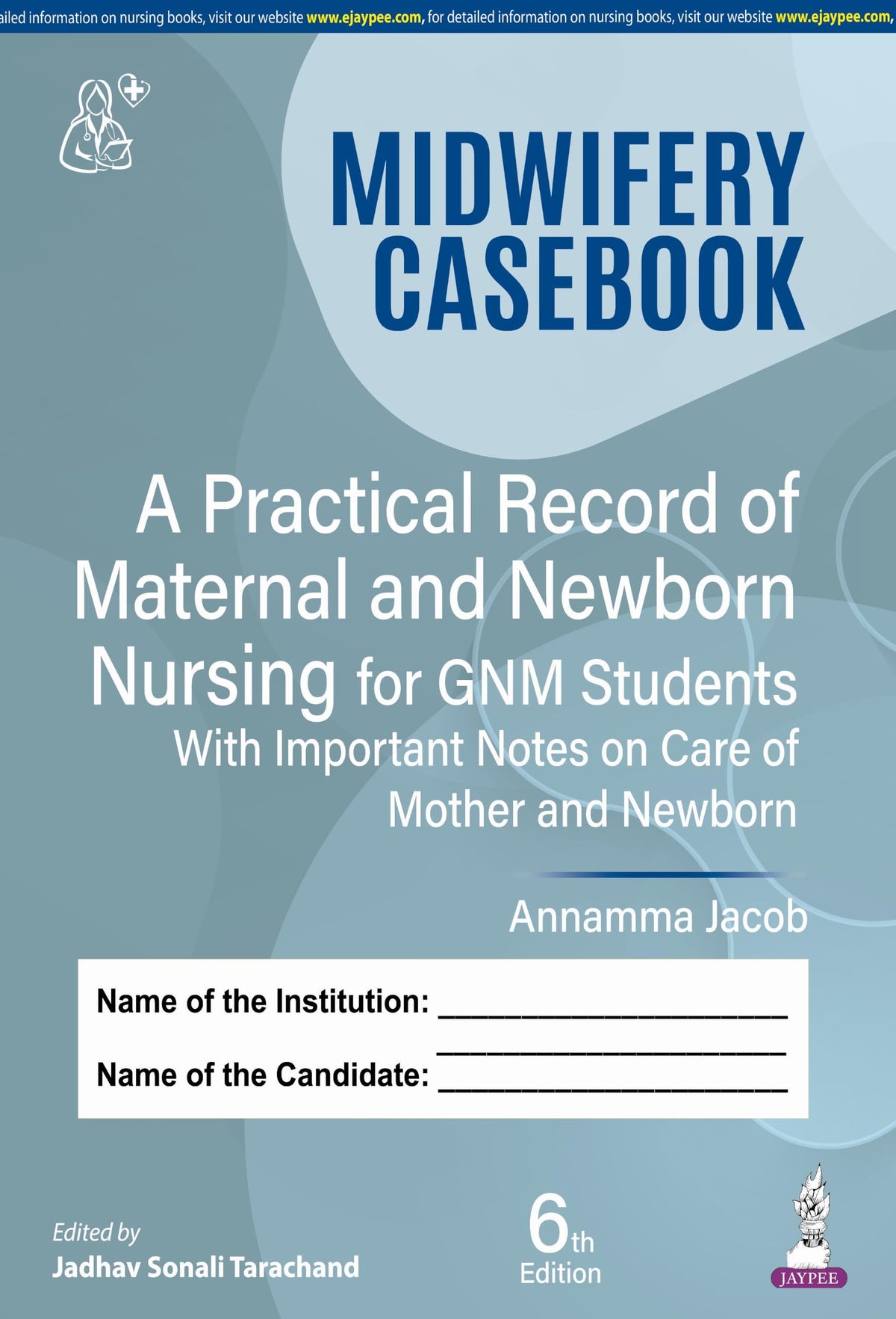 Midwifery Casebook, 6/E: A Practical Record of Maternal and Newborn Nursing for GNM Students | Clinical Logbook as per Revised INC Syllabus with Prenatal, Intranatal and Postnatal Case Studies