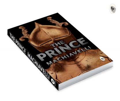 The Prince by Niccolo Machiavelli - A Timeless Classic of Political Theory,Political Philosophy,Machiavellian Philosophy,Masterful Exploration of Power & Politics,Historical Treatise