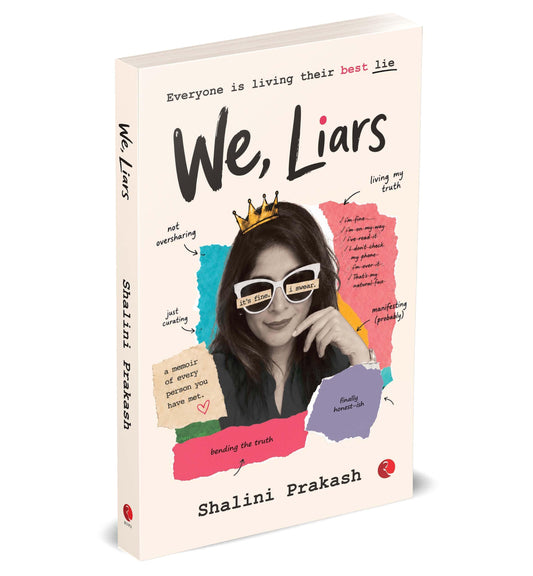 We, Liars: Everyone is Living Their Best Lie