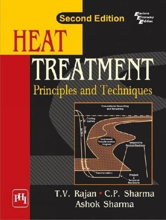 HEAT TREATMENT: PRINCIPLES AND TECHNIQUES (Textbook)