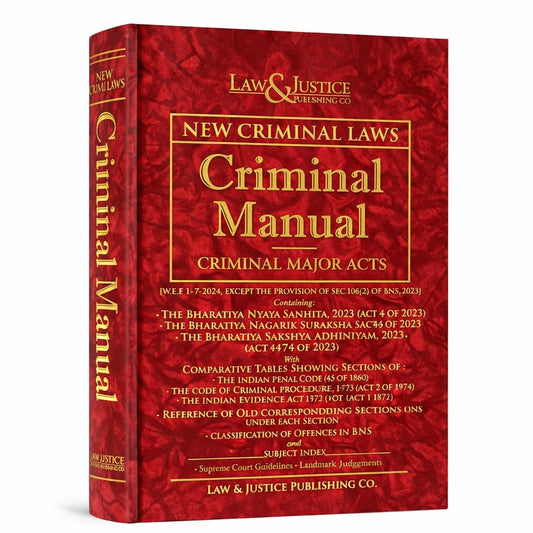 New Criminal Laws | Criminal Manual – Criminal Major Acts | Edition 2026 | Bharatiya Nyaya Sanhita 2023, Bharatiya Nagarik Suraksha Sanhita 2023 & ... Major Acts (New Criminal Laws 2026 Edition))