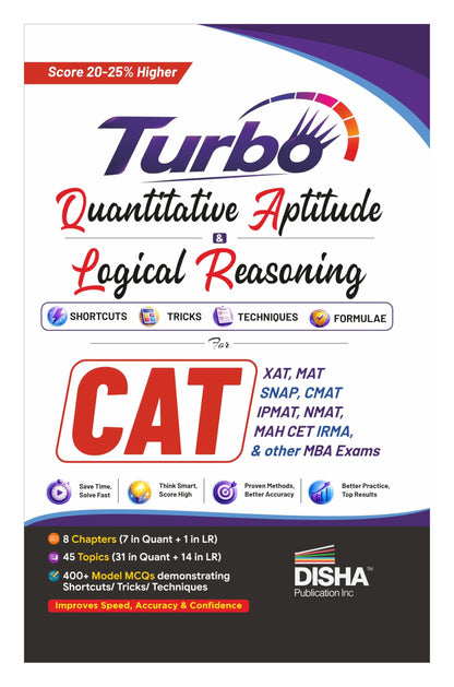 Turbo Quantitative Aptitude & Logical Reasoning - Shortcuts, Tricks, Techniques & Formulae for CAT & other MBA Exams | XAT, MAT, SNAP, CMAT, IPMAT, NMAT, MAH-CET, IRMA