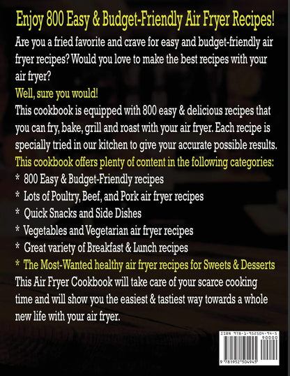 Air Fryer Cookbook: 800 Easy & Budget-Friendly Air Fryer Recipes To Fry, Bake, Roast & Grill