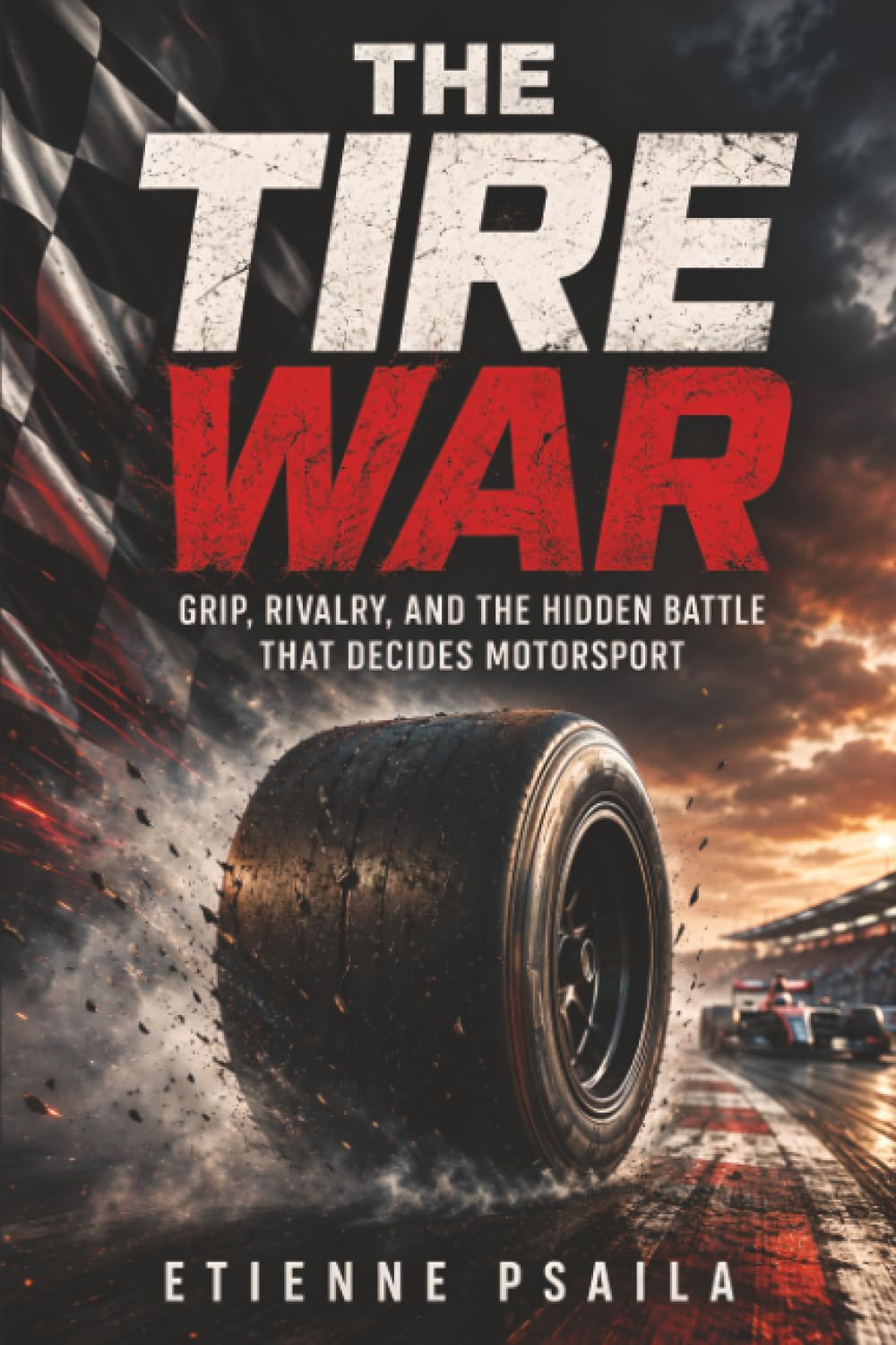 The Tire War: Grip, Rivalry, and the Hidden Battle That Decides Motorsport