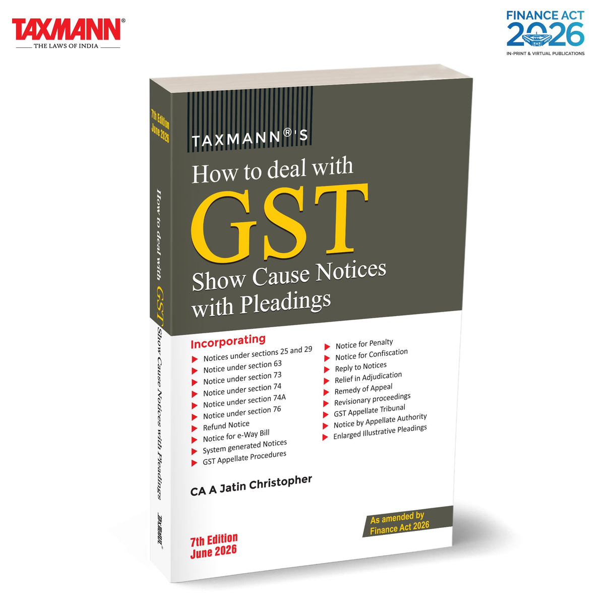 Taxmann's How to Deal with GST Show Cause Notices with Pleadings [Finance Act 2026] – Practitioner's Manual on Reading GST Show Cause Notices and Drafting Winning Replies and Pleadings