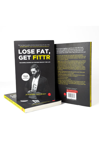LOSE FAT, GET FITTR: THE SIMPLE SCIENCE OF STAYING HEALTHY FOR LIFE