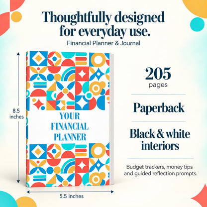 Your Financial Planner and Journal (205 Pages) | Budgeting, Saving, Investing, Debt Tracking, and Money Mindset Tool for Beginners: Learn Money Basics. Plan Simply. One Step at a Time