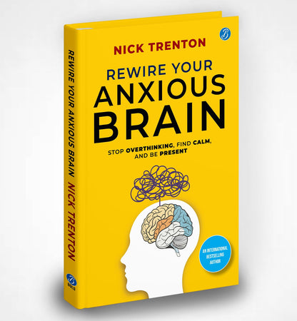 Rewire Your Anxious Brain | Stop Overthinking, Find Calm, And Be Present | Transform Your Anxiety into a Superpower!