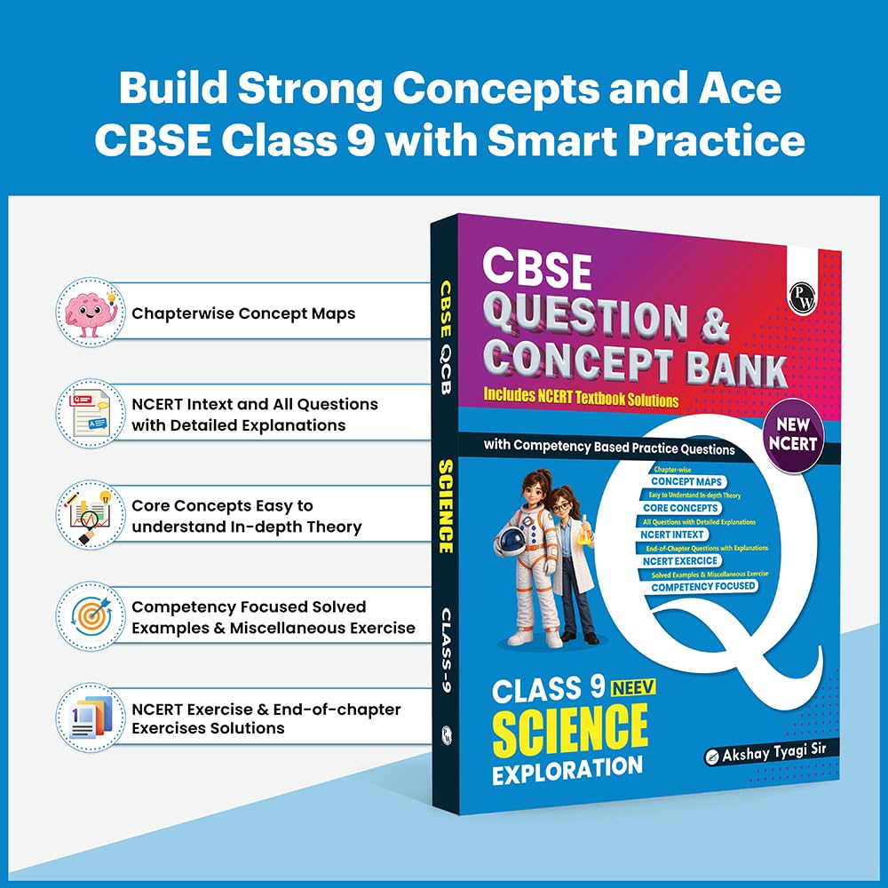 PW CBSE Class 9 Science Exploration New NCERT 2026-27 Question and Concept Bank with NCERT Textbook Solutions and Competency Based Questions By Akshya Tyagi Sir