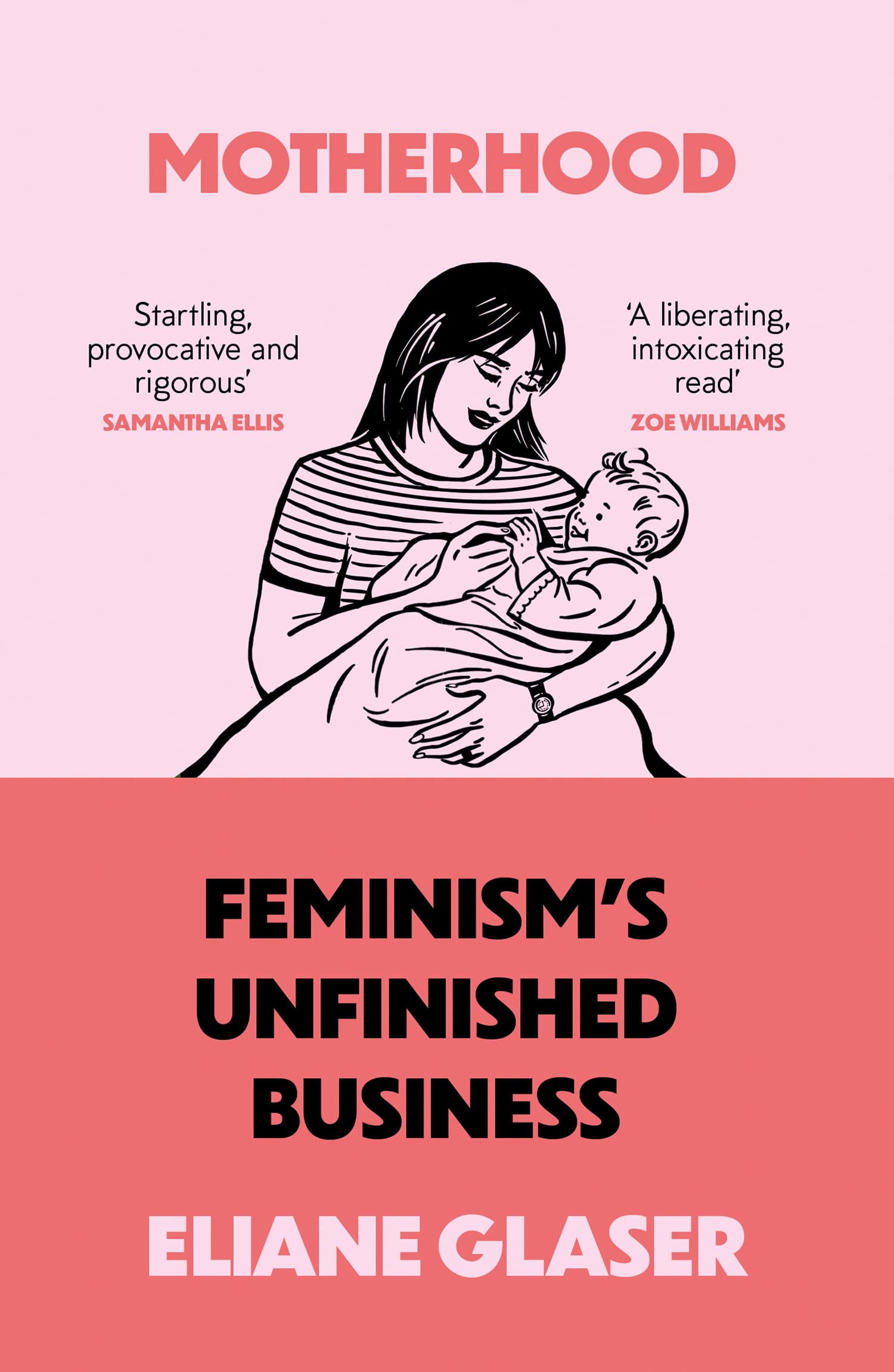 MOTHERHOOD: FEMINISM’S UNFINISHED BUSINESS book cover