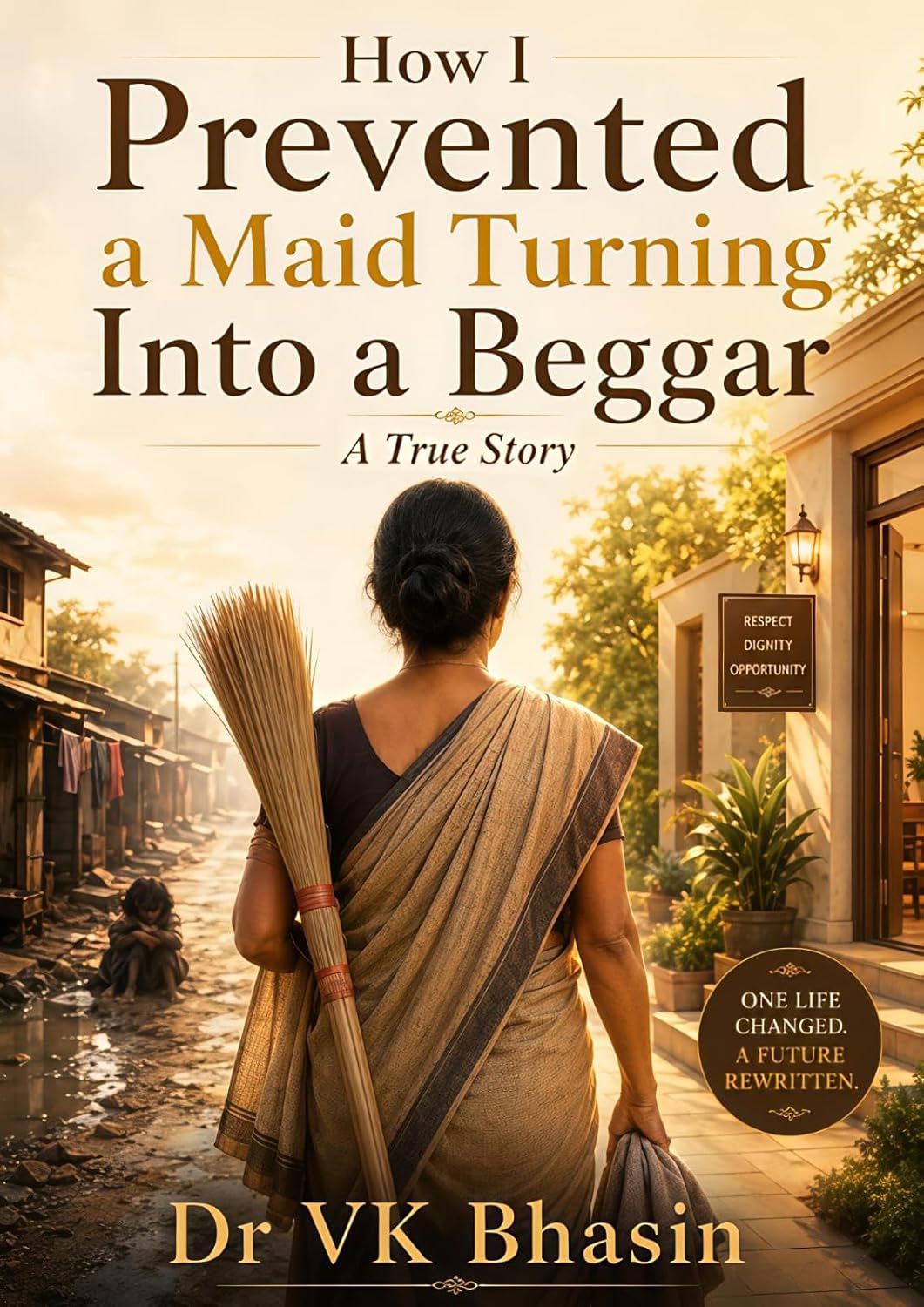 How I Prevented a Maid Turning Into a Begger