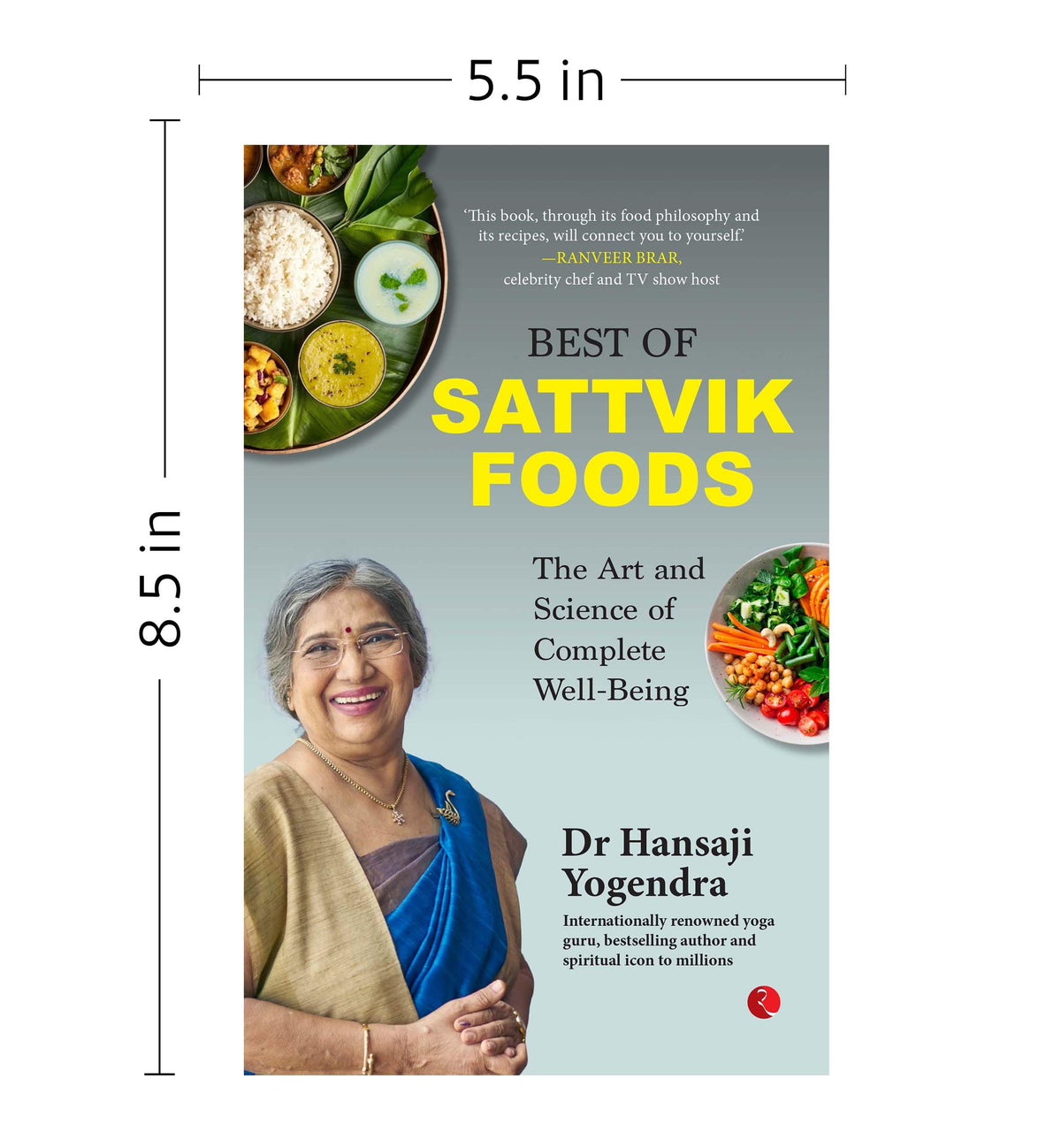 Best of Sattvik Foods: The Art and Science of Complete Well-Being