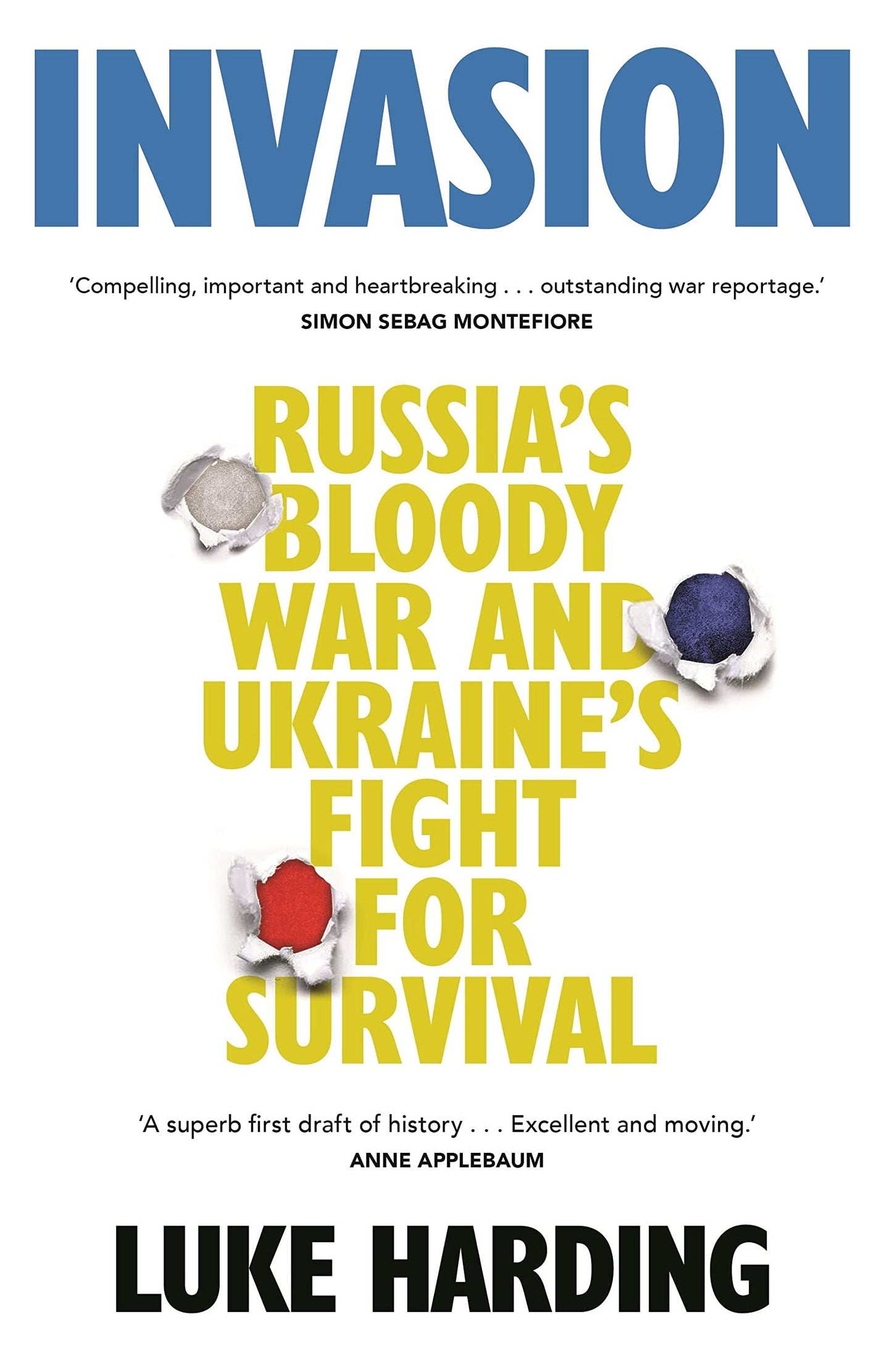 Invasion: Russia’s Bloody War and Ukraine’s Fight for Survival book cover