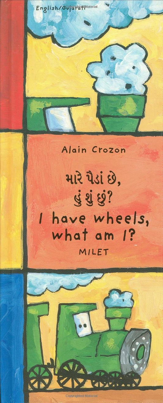 I Have Wheels, What Am I? (English–Gujarati) (Who Am I? What Am I? series) book cover