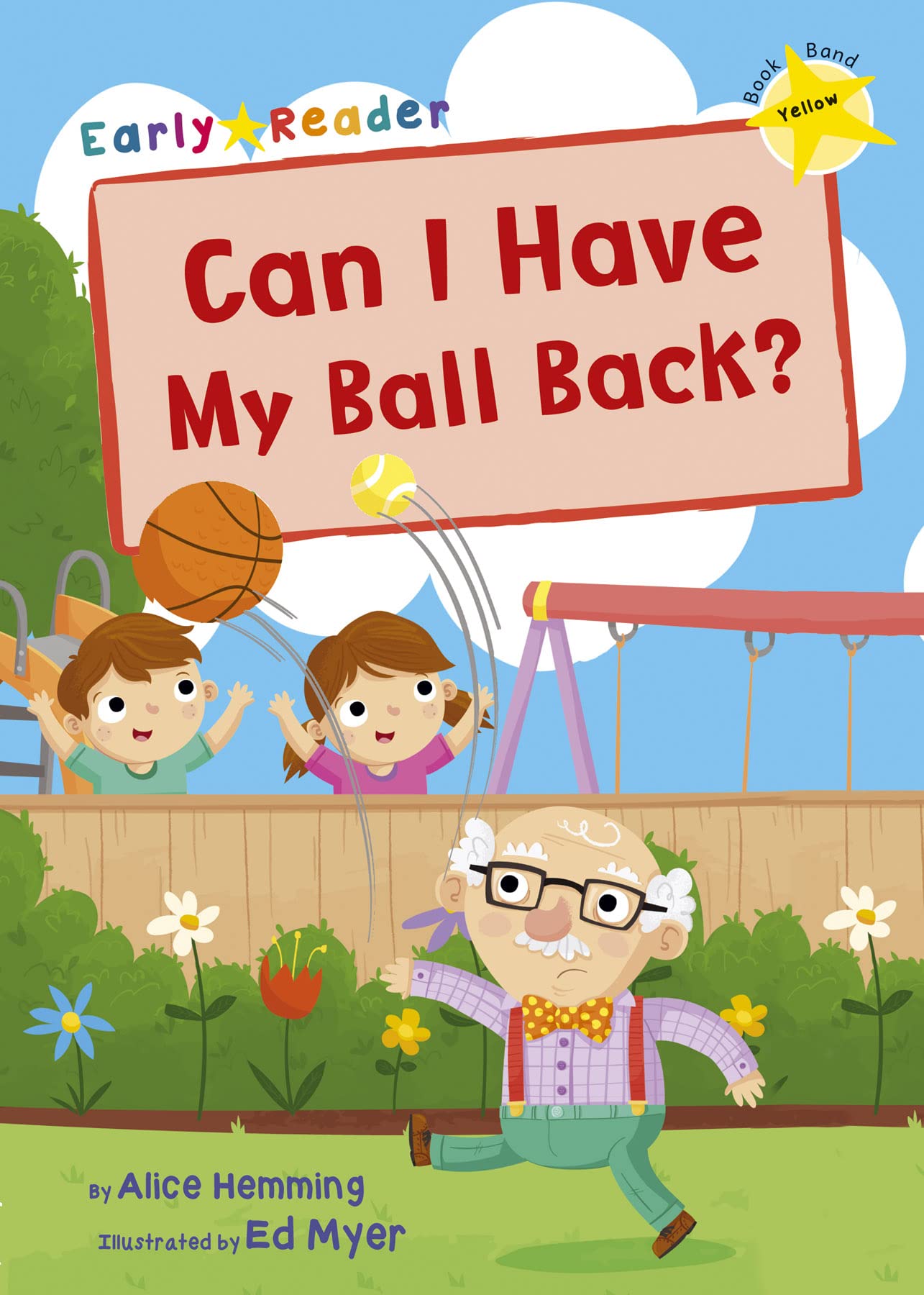 Maverick Early Reader YELLOW (Level 3): Can I Have My Ball Back? book cover