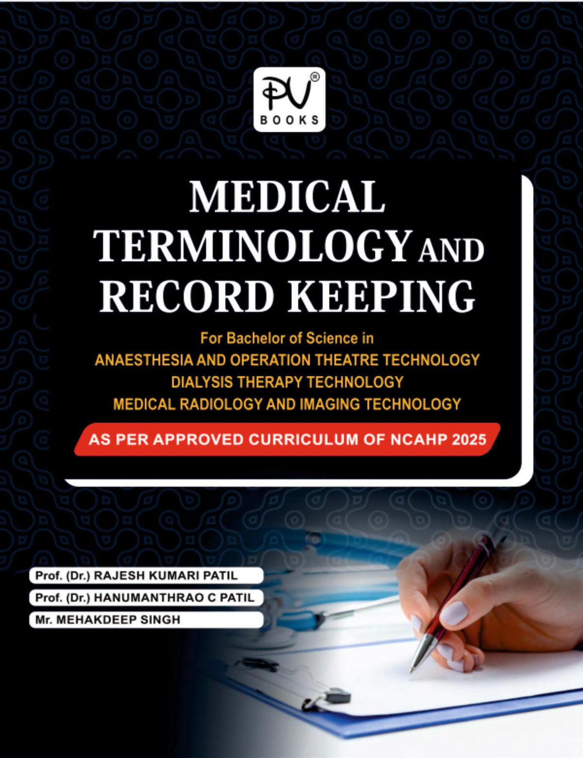 TEXT BOOK OF MEDICAL TERMINOLOGY AND RECORD KEEPING AS PER NCAHP 2025 (SEMESTER-I) FOR (BDT, BMRIT, BAOTT)