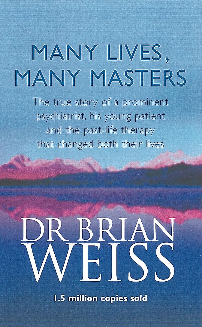 MANY LIVES, MANY MASTERS Weiss, Brian