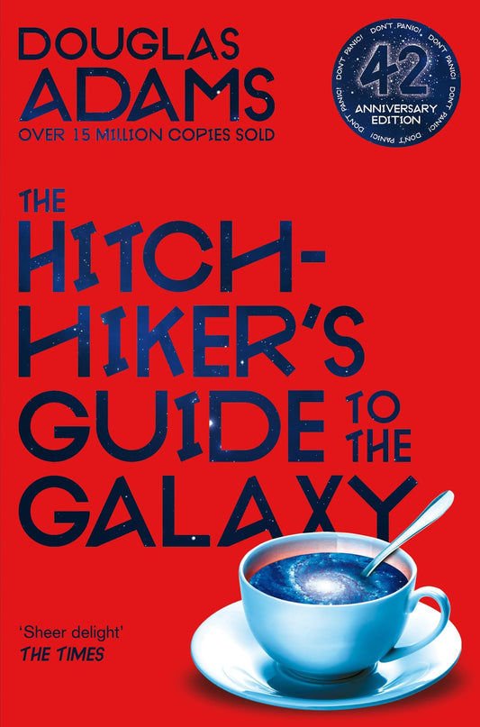 The Hitchhiker's Guide to the Galaxy: 42nd Anniversary Edition: The 42nd Anniversary Edition of Douglas Adams's International Bestseller