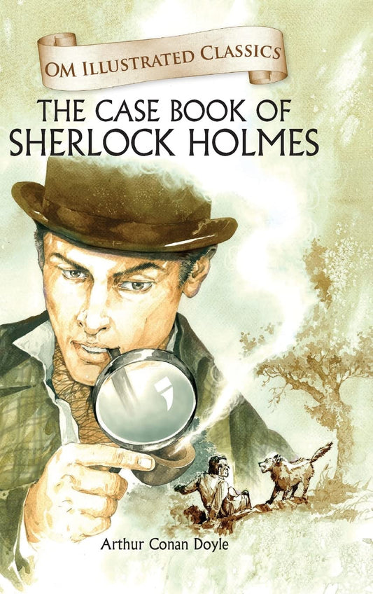 The Case Book of Sherlock Homes : Illustrated Abridged Classics (Om Illustrated Classics) by Arthur Conan Doyle book cover